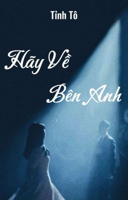 [REUP - FULL] Hãy Về Bên Anh