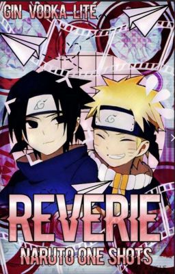 ✨Reverie✨ [Naruto One Shots]