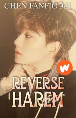 REVERSE HAREM (EXO CHEN UKE) 🔞