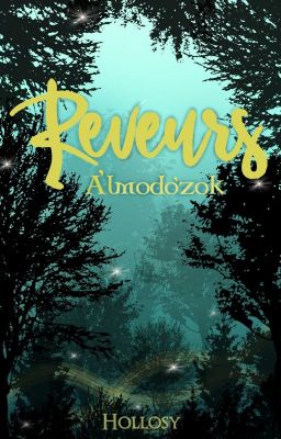 Reveurs - Álmodozók