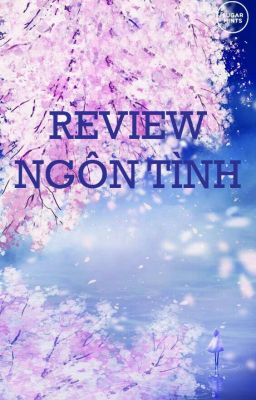 REVIEW NGÔN TÌNH