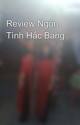 Review Ngôn Tình Hắc Bang