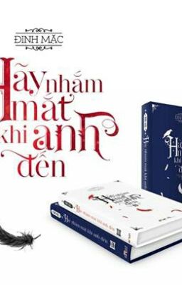 [ REVIEW ] [ NGÔN TÌNH] Hãy Nhắm Mắt Khi Anh Đến