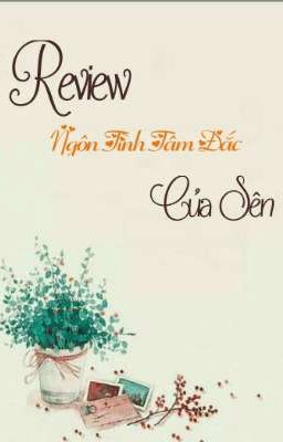 Review ngôn tình tâm đắc của Sên