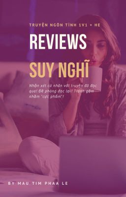 Review / Nhận xét truyện Ngôn Tình 1v1, HE