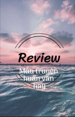 Review những mẫu truyện huấn hay