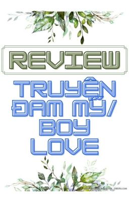 REVIEW TRUYỆN ĐAM MỸ / BOYLOVE