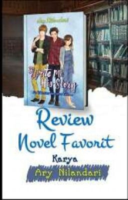 Review: Write Me His Story Karya Ary Nilandari