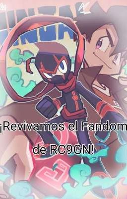 ¡Revivamos el Fandom de RC9GN! 