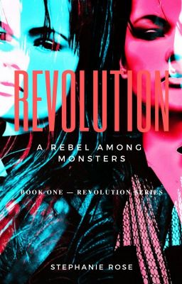 REVOLUTION: A Rebel Among Monsters ✔