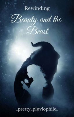 Rewinding: Beauty and the Beast 