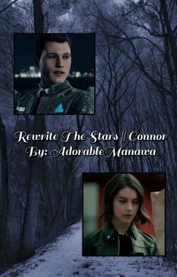 Rewrite The Stars || Connor