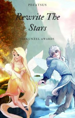 Rewrite The Stars |Jackunzel Awards