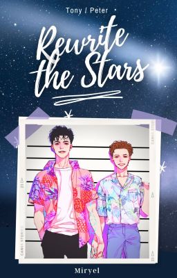 Rewrite The Stars // Young Starker // Tony x Peter // Soulmate!AU