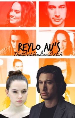 Reylo AUs