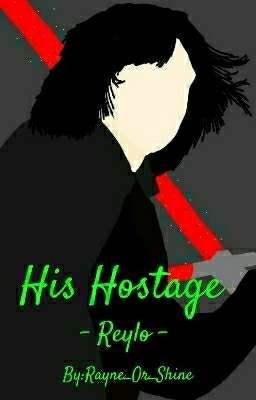 -Reylo- His Hostage (Crack Fic)