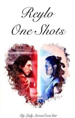 Reylo One Shots 