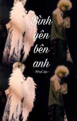 [RhyCap] Bình Yên Bên Anh