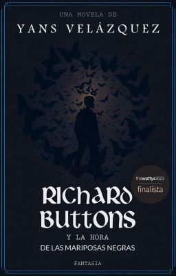 Richard Buttons y la hora de las mariposas negras