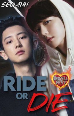 Ride Or Die [ChanBaek] ✔️