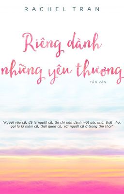 Riêng Dành Những Yêu Thương