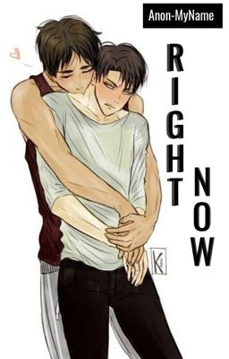 Right Now [Ereri/Riren]