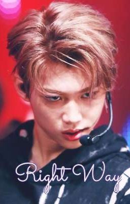 Right Way| Stray Kids Felix♡[ғғ]