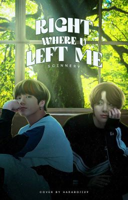 Right where u left me | Extended version [Taekook]