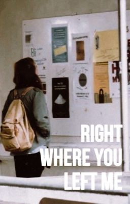 right where you left me | school spirits