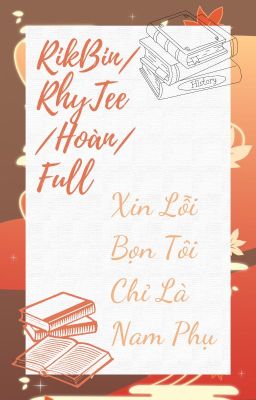 [RikBin/RhyTee] Xin Lỗi Bọn Tôi Chỉ Là Nam Phụ