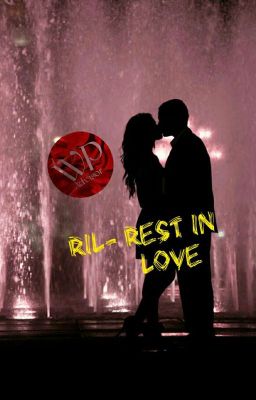 RIL- Rest In Love {OneShot}