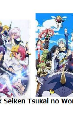 Rimuru x Seiken Tsukai no World Break