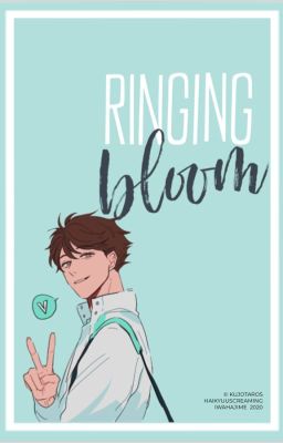 RINGING BLOOM [ ☽ oikawa tooru x reader ]