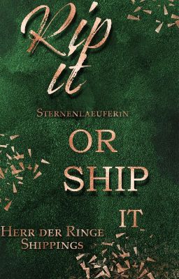 Rip it or Ship it - Lotr Shippings