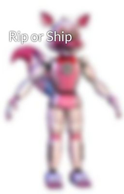 Rip or Ship