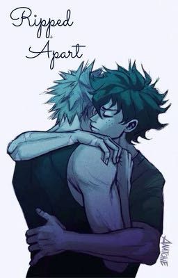 Ripped Apart - Villain!Bakugou x Hero!Deku