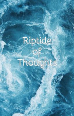 Riptide of Thoughts