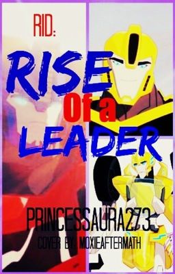 Rise Of A Leader (Transformers RID)