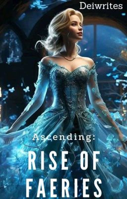 Rise Of Faeries Book I : Ascension