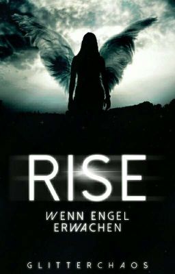 Rise - Wenn Engel erwachen