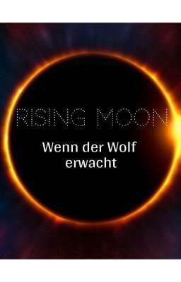 Rising Moon - Wenn der Wolf erwacht