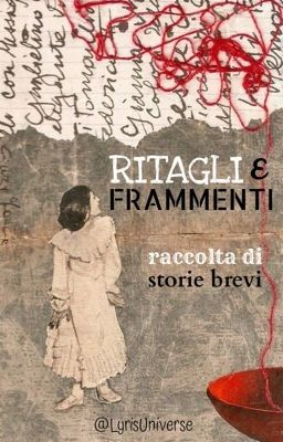 Ritagli & Frammenti - raccolta di storie brevi