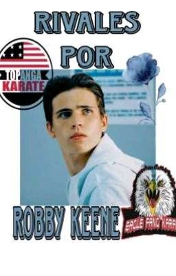 Rivais pelo Robby Keene (Concluído)