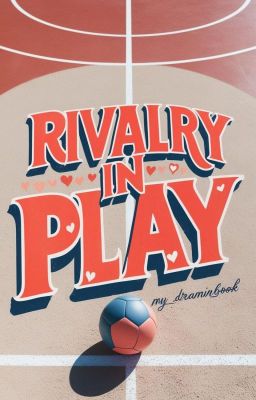 Rivalry In Play - BXB