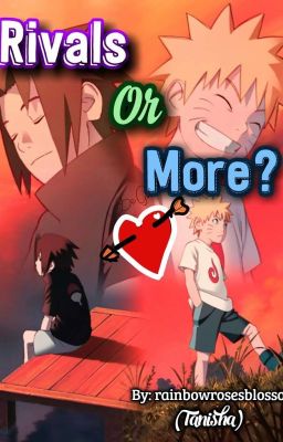 Rivals Or More? A SasuNaru Story