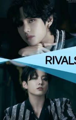 RIVALS!!??? ( TAEKOOK)