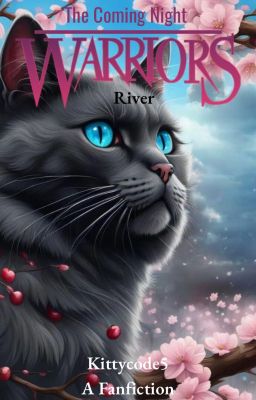 River (Book 1) A Warriors Fanfiction