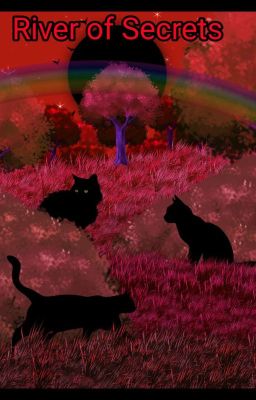 River of Secrets (Warrior Cat Fanfic, Discontinued)