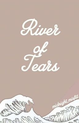 River Of Tears #MindOverMatterContest