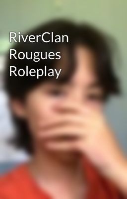 RiverClan Rougues Roleplay